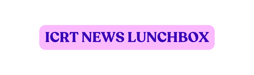 icrt news lunchbox